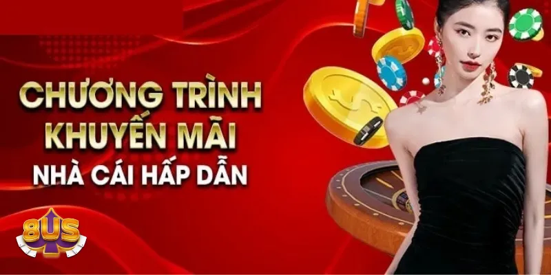 Khuyến mãi 8US là một trong những yếu tố quan trọng thu hút người chơi